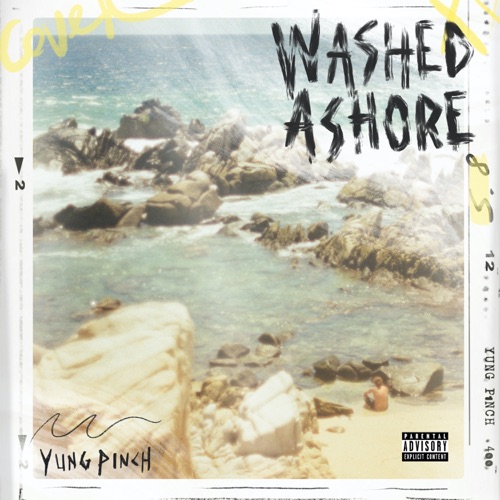 Yung Pinch – WASHED ASHORE [iTunes Plus M4A]